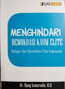 Menghindari Demokrasi Kaum Elite: Belajar Dari Kesalahan Elite Indonesia