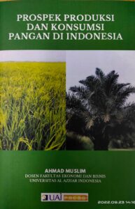 Prospek Produksi dan Konsumsi Pangan di Indonesia