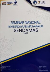Prosiding Seminar Nasional Pemberdayaan Masyarakat 2022 (Semdamas22) : Penguatan Ekonomi, Sosial, dan Spiritual Masyarakat di Era Pandemi Melalui Pemberdayaan Berkelanjutan : Jakarta, 8 Maret 2022